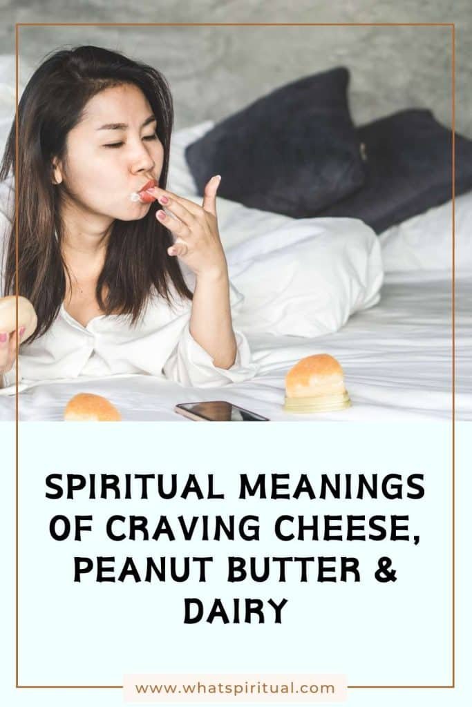 what-is-the-spiritual-meaning-of-craving-cheese-peanut-butter-dairy-products