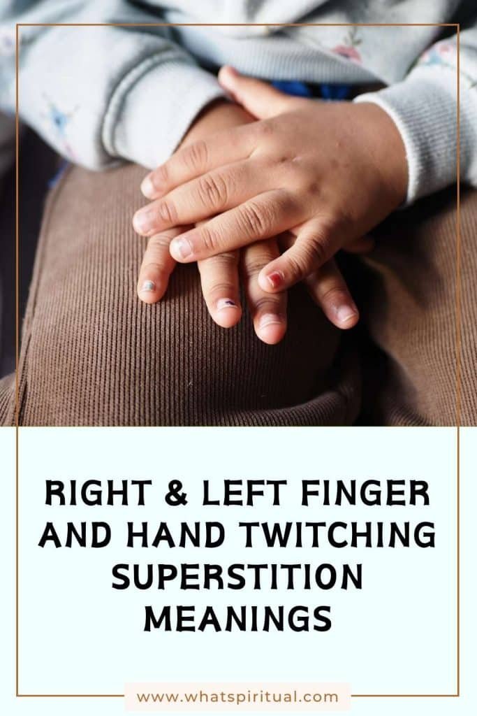 what-is-the-spiritual-meaning-of-finger-hand-twitching-superstitions