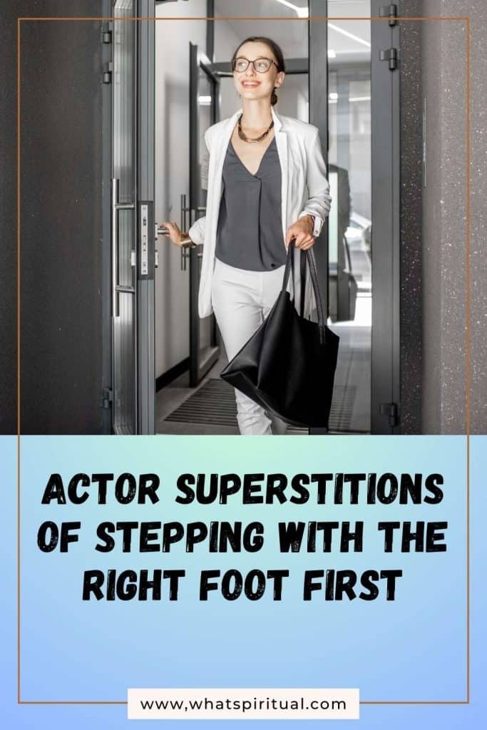 actor-superstitions-of-stepping-with-the-right-foot-first