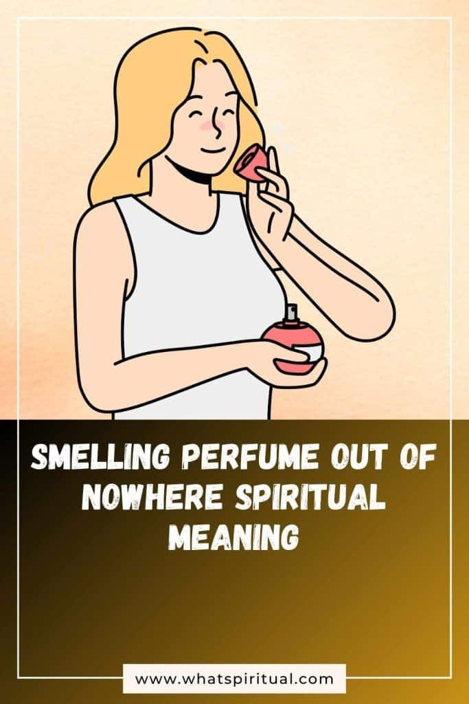 what-is-the-spiritual-meaning-of-smelling-perfume-out-of-nowhere